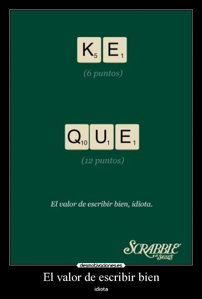 El valor de escribir bien - idiota