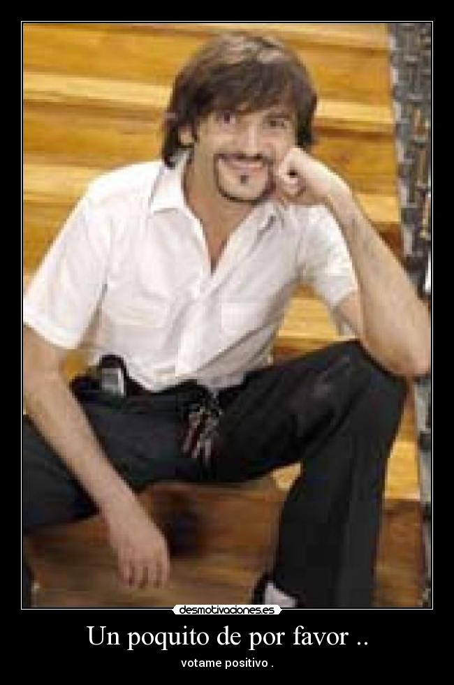 carteles emilio porfavor positivo votame desmotivaciones