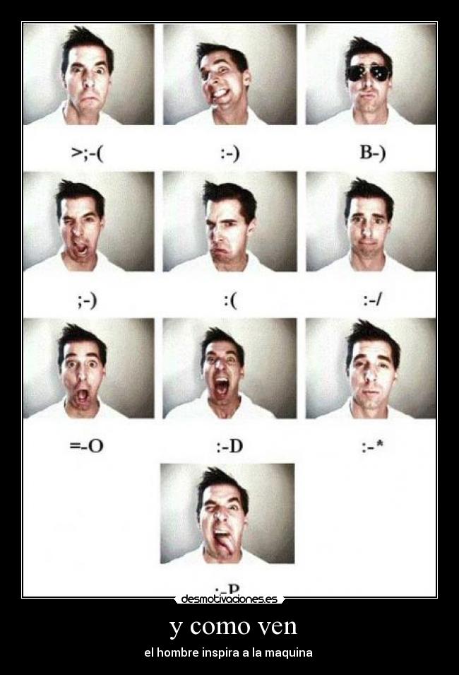  y como ven - el hombre inspira a la maquina 