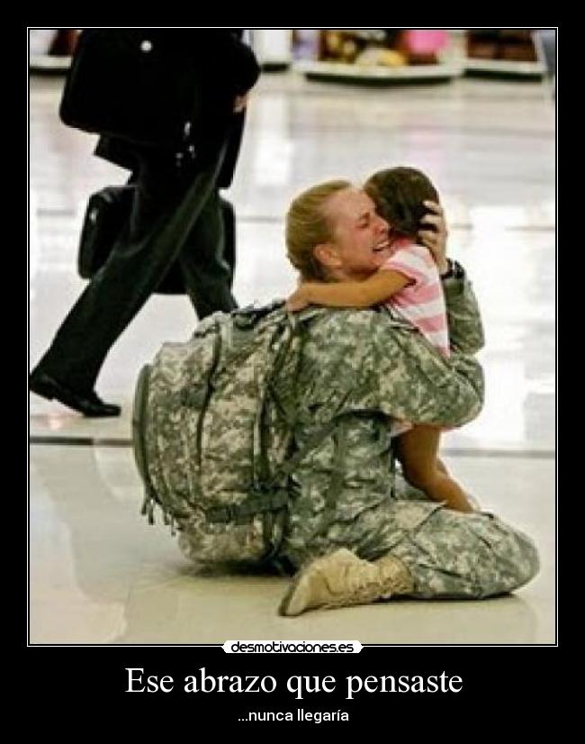Ese abrazo que pensaste - ...nunca llegaría