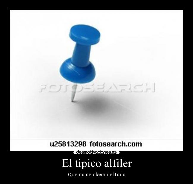 El tipico alfiler - Que no se clava del todo