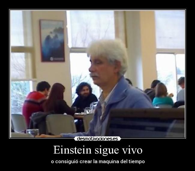 Einstein sigue vivo -