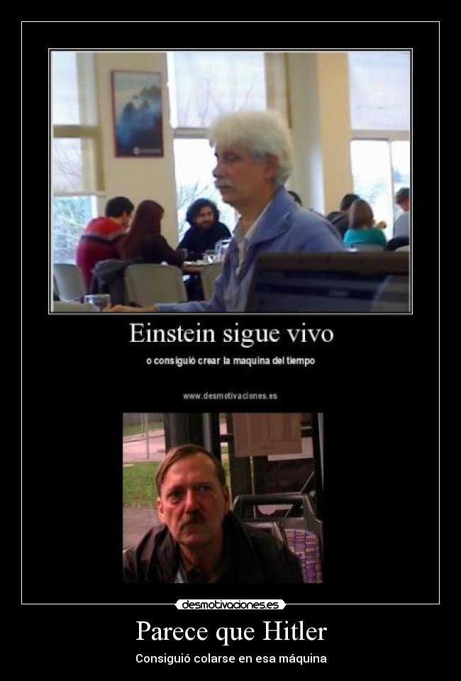 Parece que Hitler - 