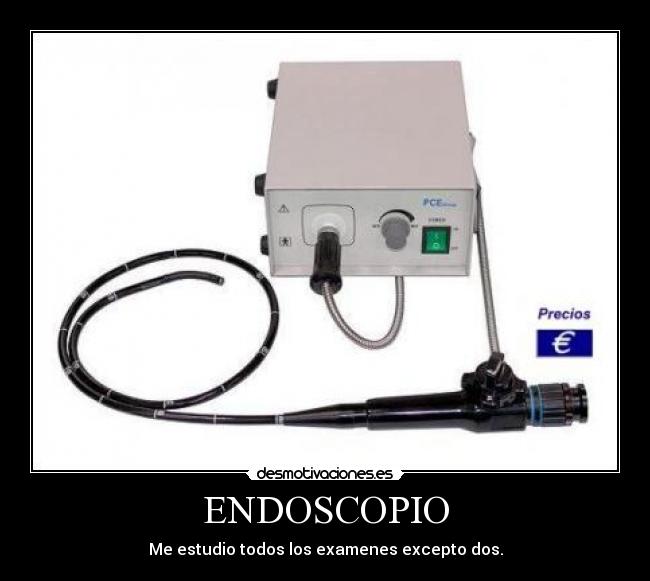 ENDOSCOPIO - Me estudio todos los examenes excepto dos.