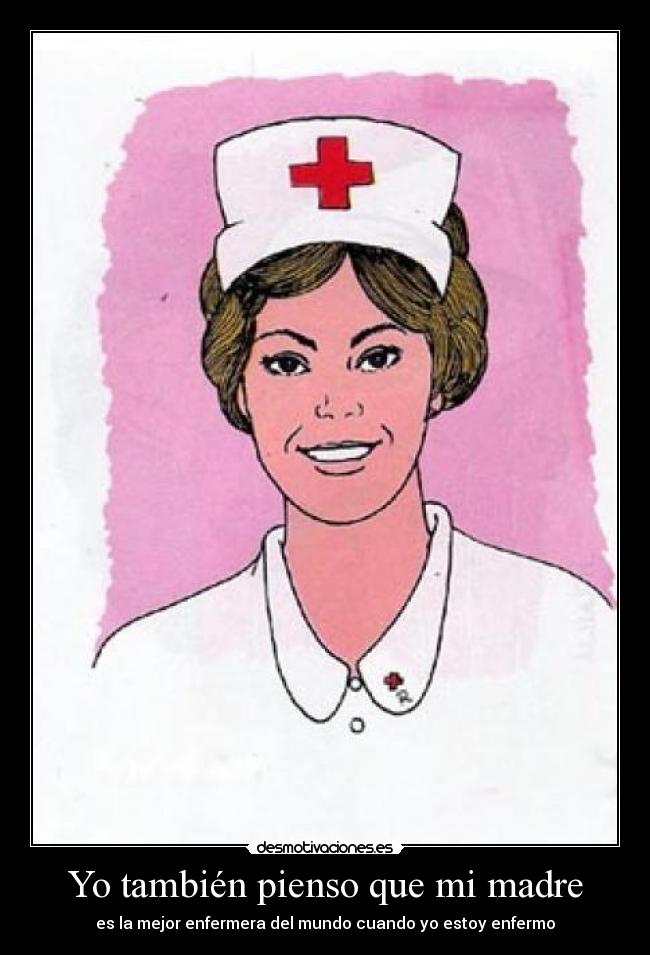 Yo también pienso que mi madre -