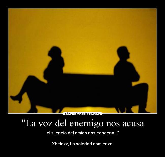 carteles enemigo xhelazz amigo enemigo soledad desmotivaciones