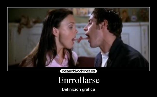 Enrrollarse - Definición gráfica