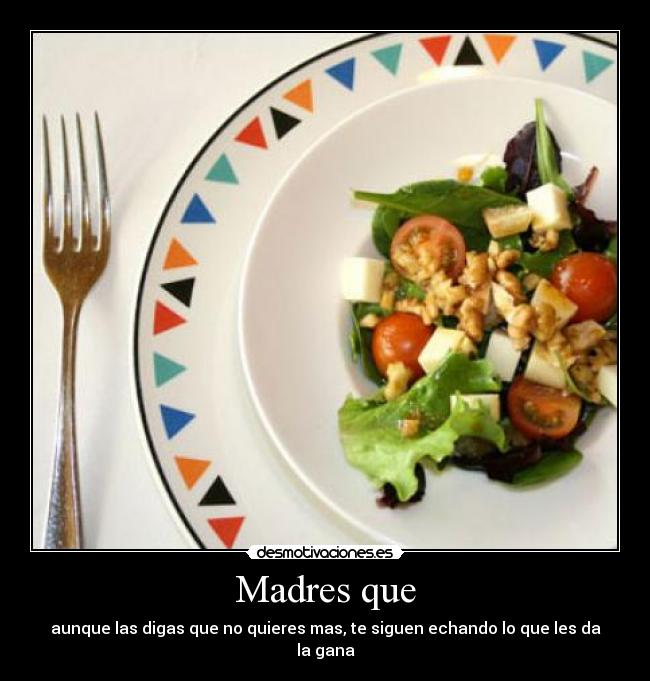 Madres que -