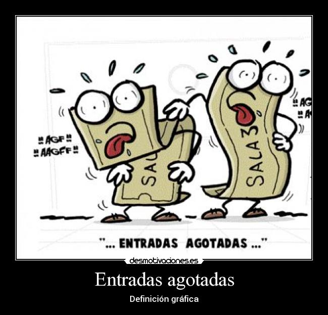 Entradas agotadas - Definición gráfica