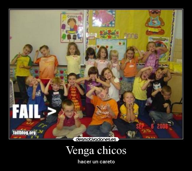 Venga chicos - hacer un careto