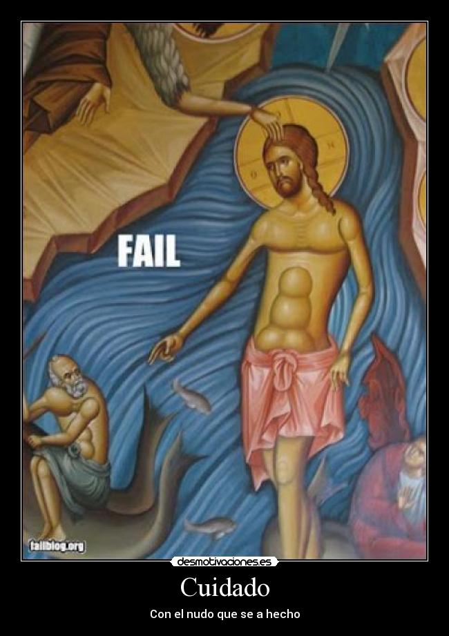 Cuidado - Con el nudo que se a hecho