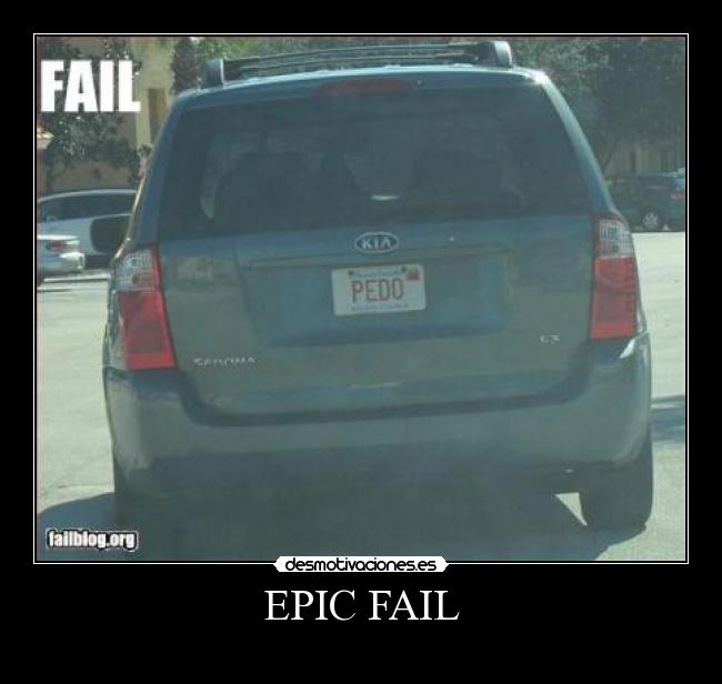 EPIC FAIL - 