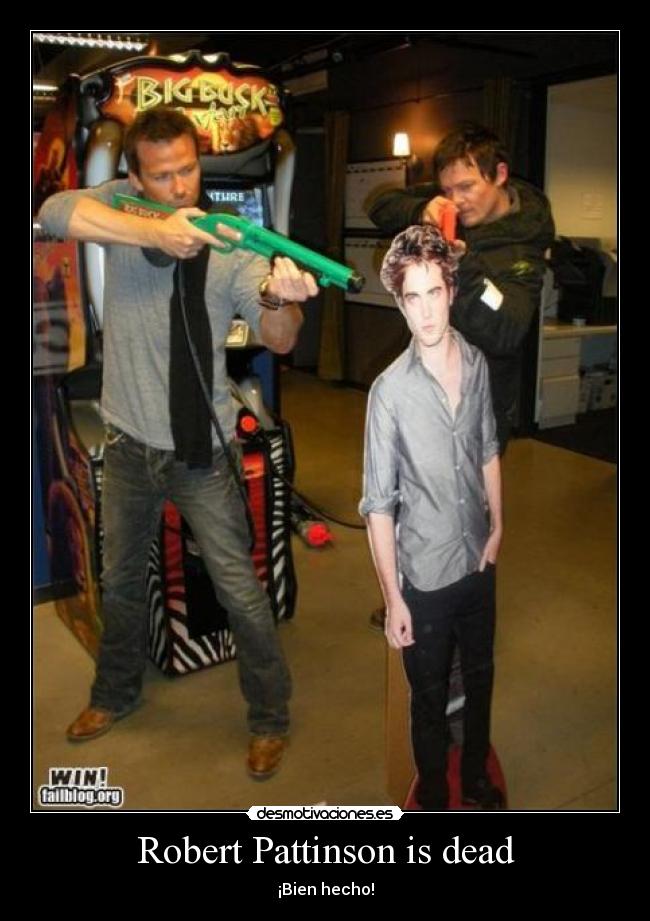 Robert Pattinson is dead - ¡Bien hecho!