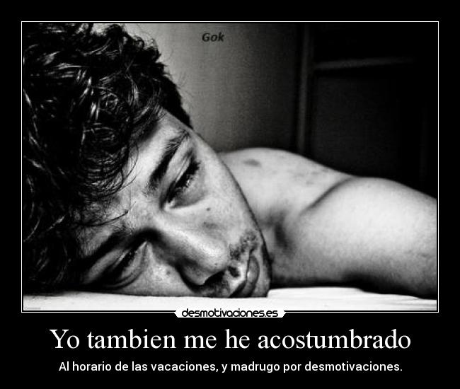 Yo tambien me he acostumbrado - 