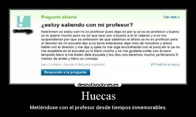 Huecas - Metiéndose con el profesor desde tiempos inmemorables.