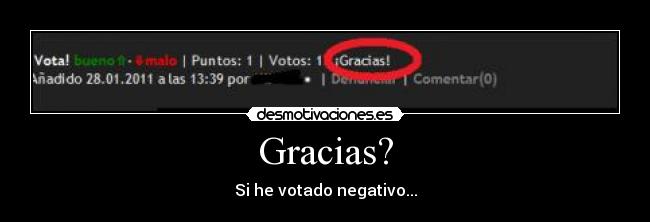 Gracias? - Si he votado negativo...