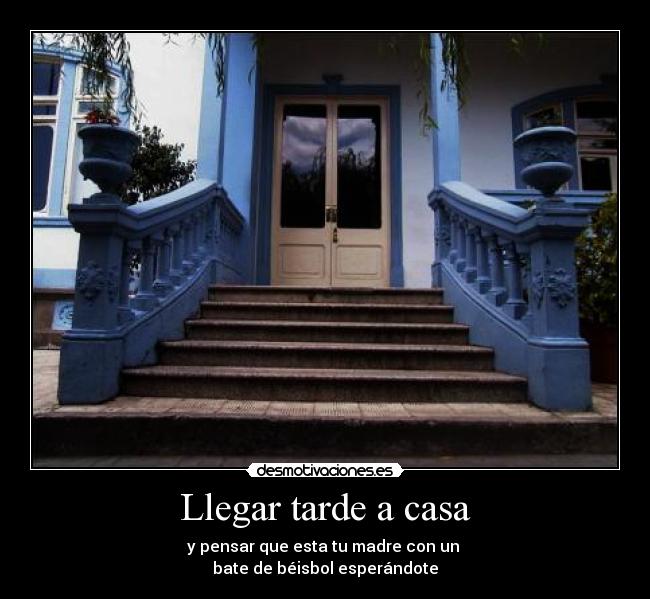 Llegar tarde a casa -