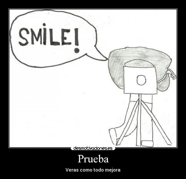 Prueba - Veras como todo mejora