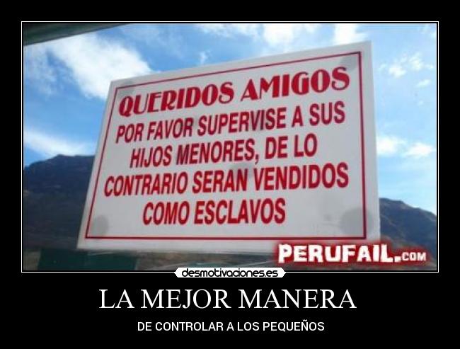 LA MEJOR MANERA  - DE CONTROLAR A LOS PEQUEÑOS
