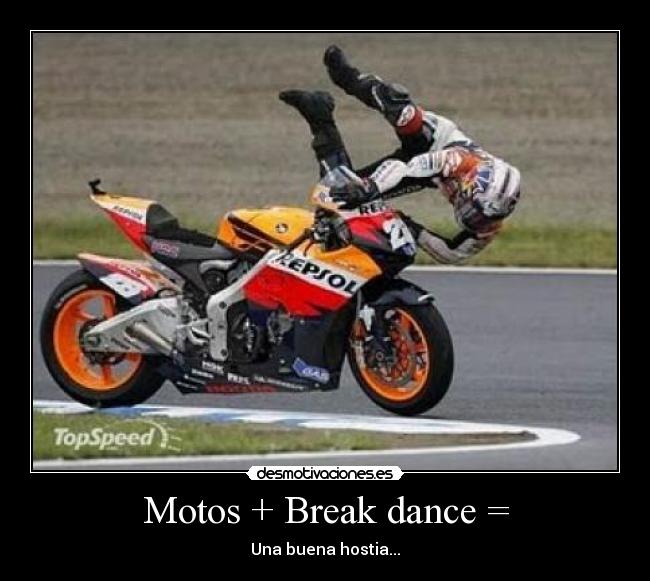 Motos + Break dance = - Una buena hostia...