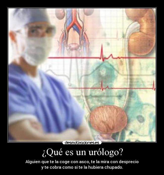 carteles urologo coge asco mira desprecio cobra chupado alguien desmotivaciones