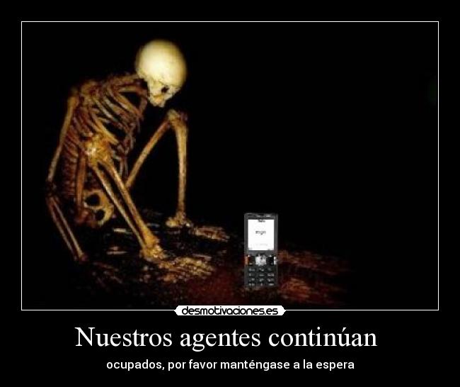 Nuestros agentes continúan  - 