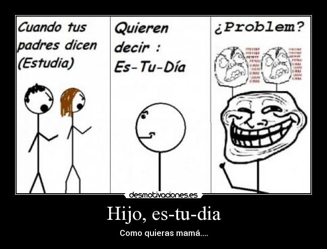 Hijo, es-tu-dia -