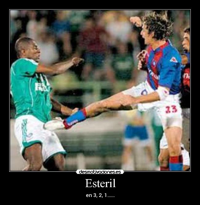 Esteril - en 3, 2, 1......