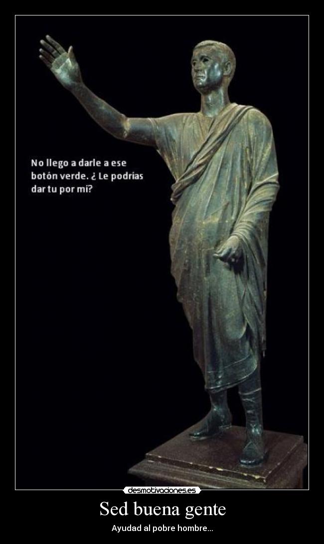 Sed buena gente -
