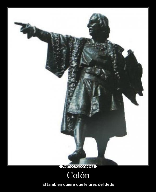 Colón - El tambien quiere que le tires del dedo