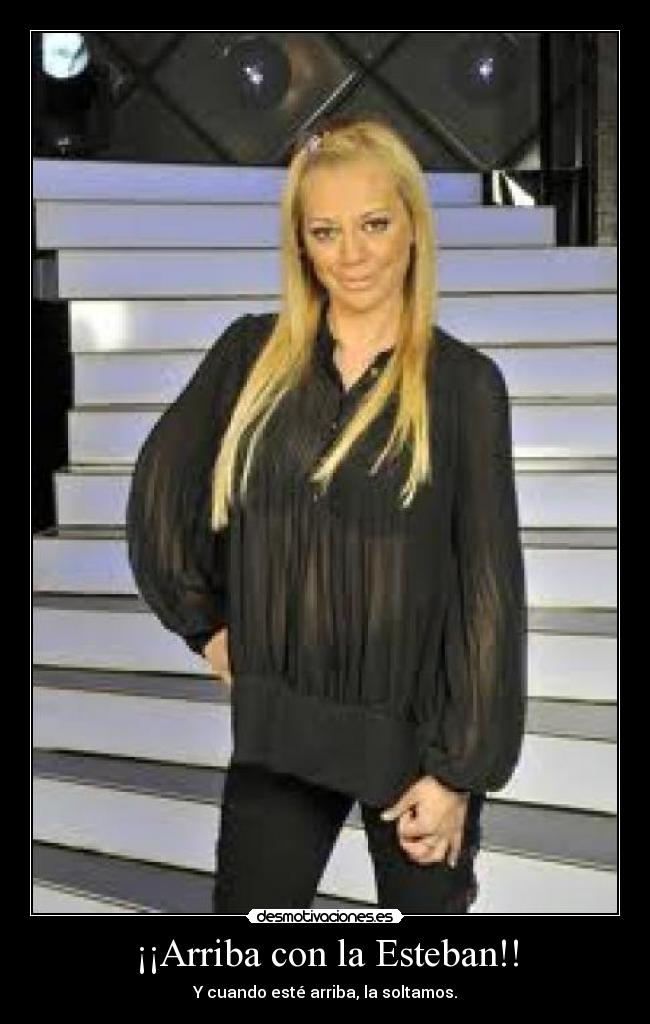 ¡¡Arriba con la Esteban!! -