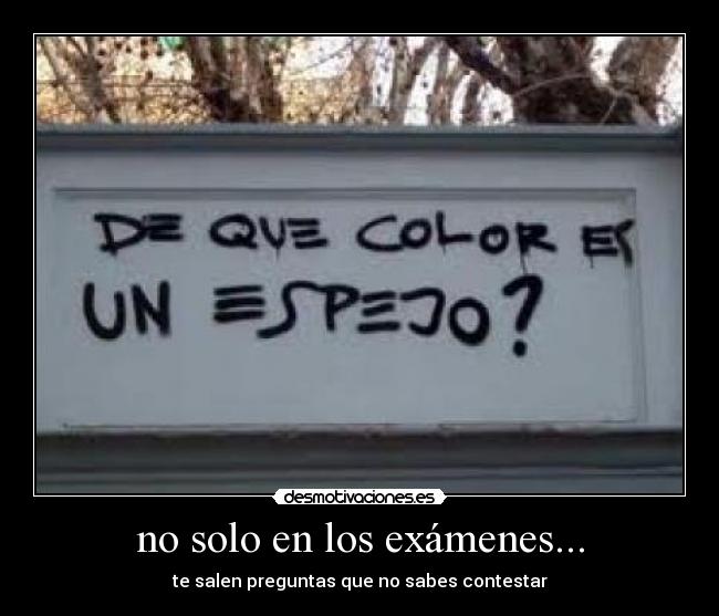 carteles examenes preguntas desmotivaciones