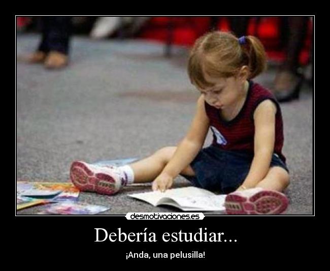 Debería estudiar... - 