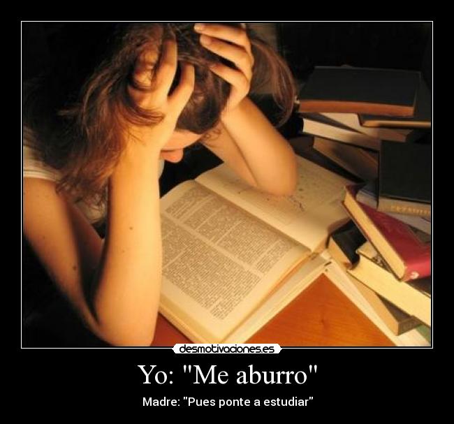 Yo: Me aburro -