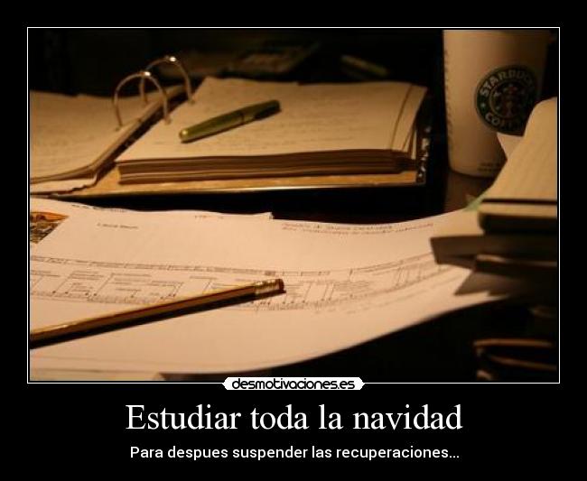 Estudiar toda la navidad -