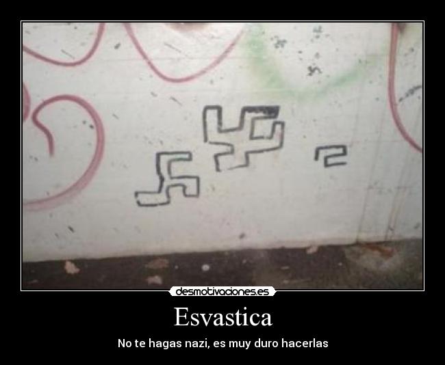 carteles esvastica hacer nazi ser duro hacer desmotivaciones