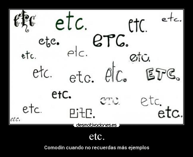 etc. - Comodín cuando no recuerdas más ejemplos