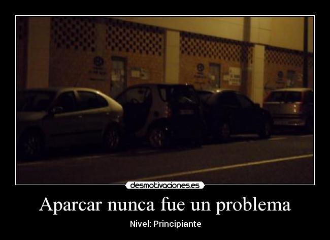 carteles aparcar nunca fue problema smart fortwo desmotivaciones