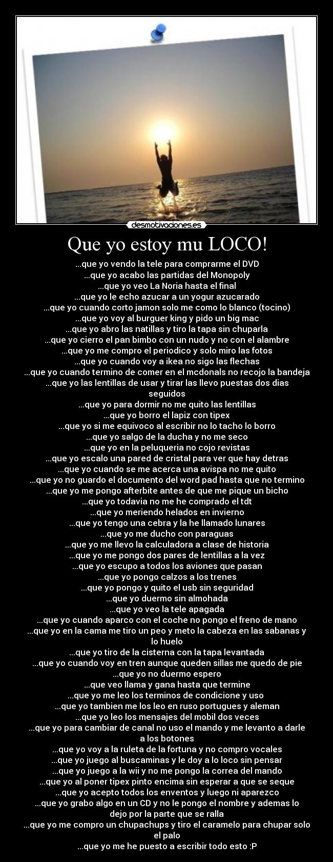 Que yo estoy mu LOCO! -