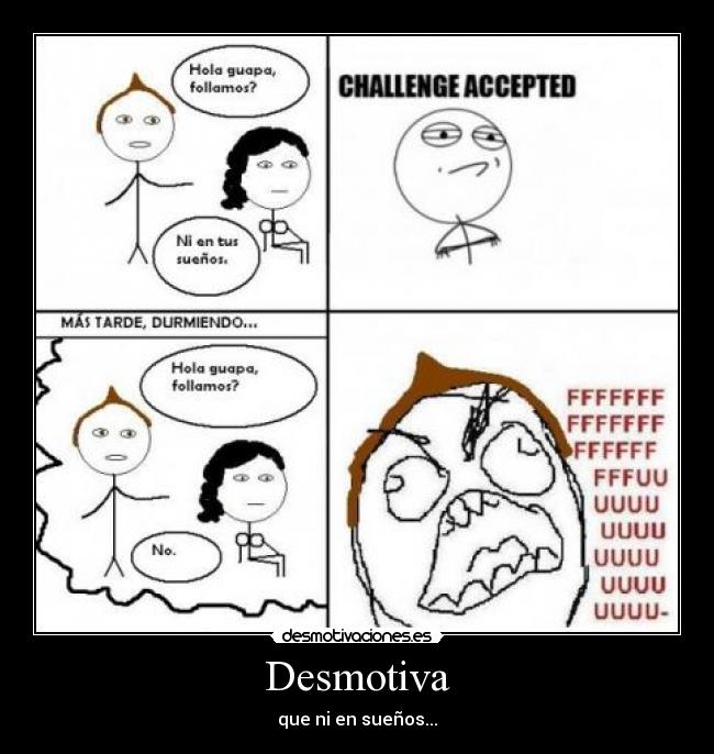 Desmotiva - que ni en sueños...