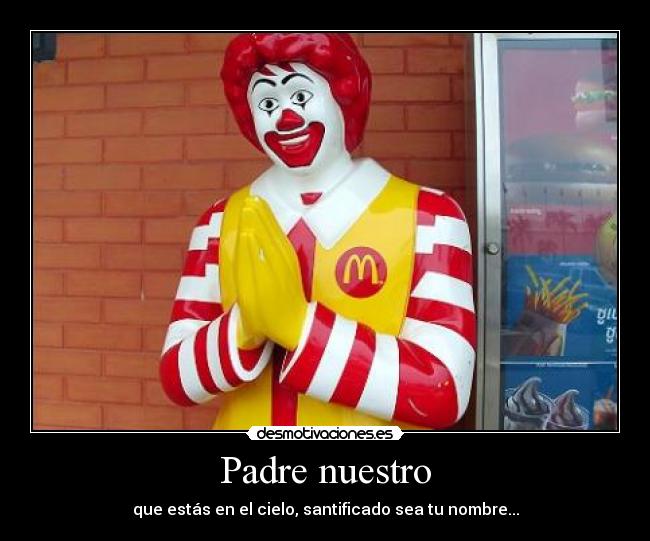 Padre nuestro - que estás en el cielo, santificado sea tu nombre...