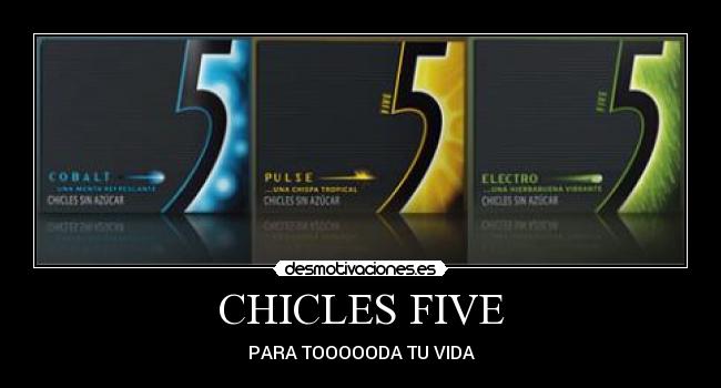 CHICLES FIVE - PARA TOOOOODA TU VIDA