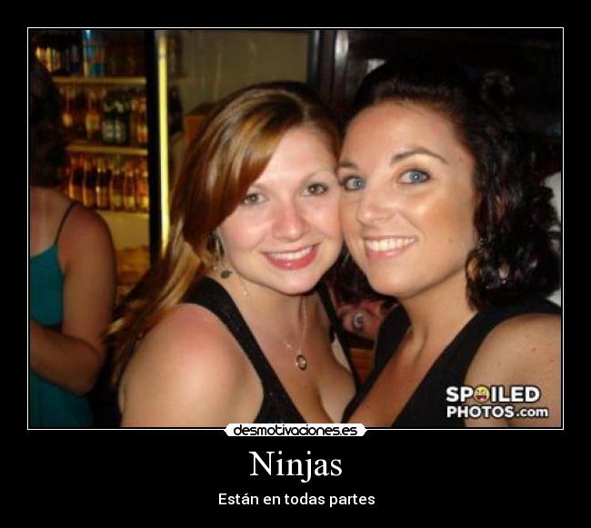 Ninjas - Están en todas partes