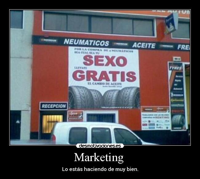 Marketing  - Lo estás haciendo de muy bien.
