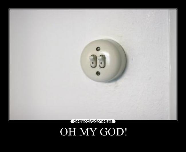 OH MY GOD! - 