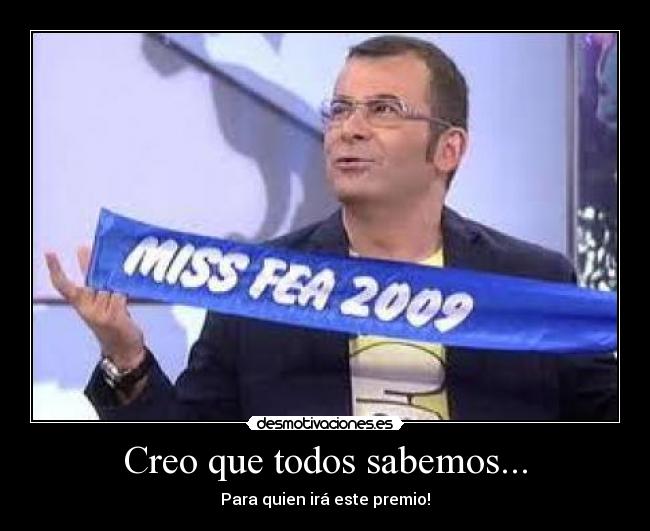 Creo que todos sabemos... -