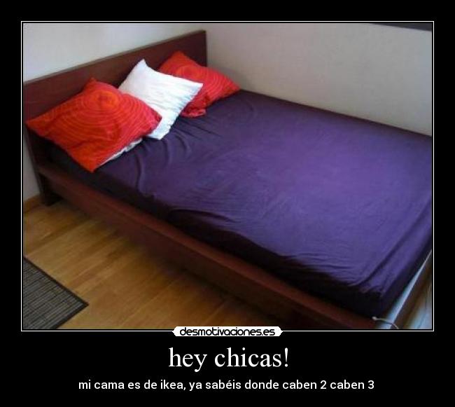 hey chicas! - mi cama es de ikea, ya sabéis donde caben 2 caben 3