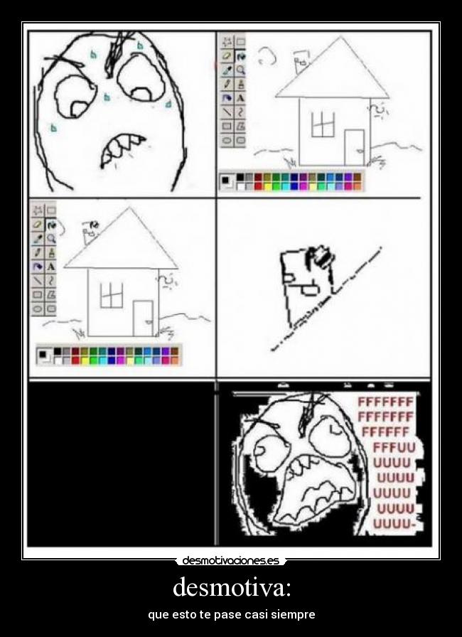 desmotiva: - que esto te pase casi siempre