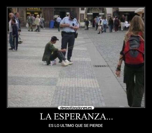 LA ESPERANZA... -