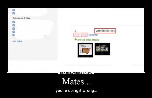 Mates... - youre doing it wrong...